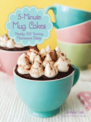 cover image of 5-Minute Mug Cakes: Nearly 100 Yummy Microwave Cakes